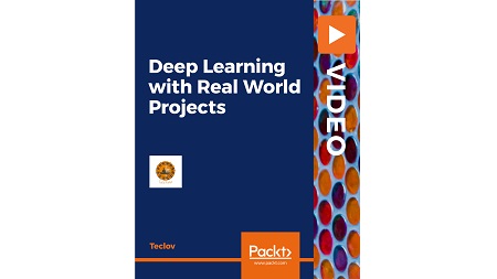 Deep Learning with Real World Projects