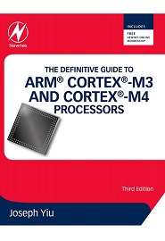 The Definitive Guide to ARM® Cortex®-M3 and Cortex®-M4 Processors, 3rd Edition