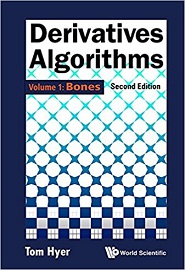 Derivatives Algorithms – Volume 1: Bones, 2nd Edition