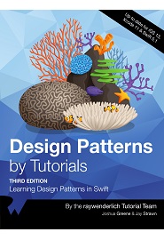 Design Patterns by Tutorials: Learning Design Patterns in Swift, 3rd Edition