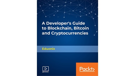A Developer’s Guide to Blockchain, Bitcoin and Cryptocurrencies