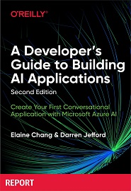 A Developer’s Guide to Building AI Applications, 2nd Edition