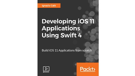 Developing iOS 11 Applications Using Swift 4
