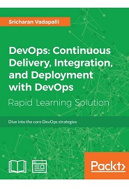 DevOps: Continuous Delivery, Integration, and Deployment with DevOps