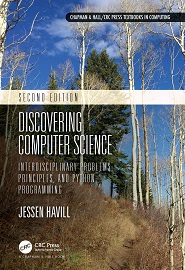Discovering Computer Science: Interdisciplinary Problems, Principles, and Python Programming, 2nd Edition