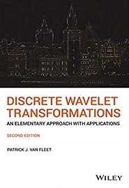 Discrete Wavelet Transformations: An Elementary Approach with Applications, 2nd Edition