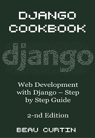 Django Cookbook: Web Development with Django – Step by Step Guide, 2nd Edition