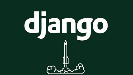 Django 2.1 – Python Web Development for Beginners
