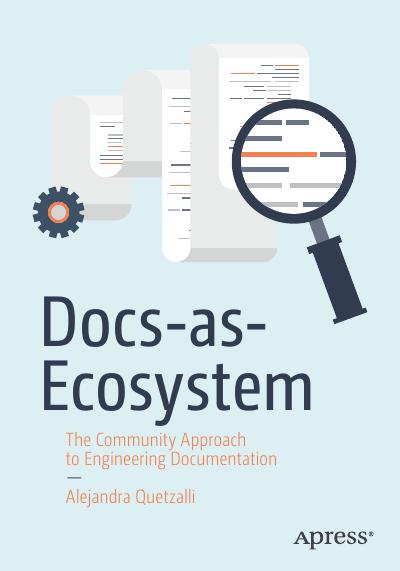 Docs-as-Ecosystem: The Community Approach to Engineering Documentation