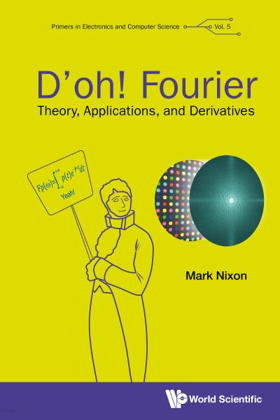 D’oh! Fourier: Theory, Applications, And Derivatives