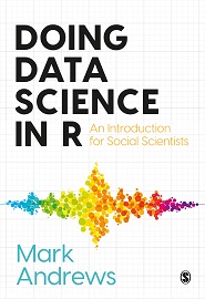 Doing Data Science in R: An Introduction for Social Scientists