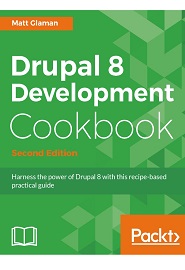 Drupal 8 Development Cookbook, 2nd Edition