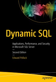 Dynamic SQL: Applications, Performance, and Security in Microsoft SQL Server, 2nd Edition