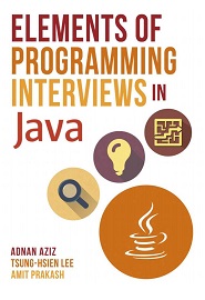 Elements of Programming Interviews in Java: The Insiders’ Guide, 2nd Edition