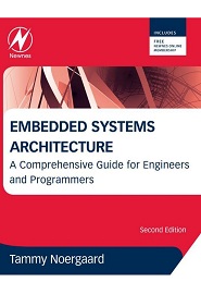 Embedded Systems Architecture: A Comprehensive Guide for Engineers and Programmers, 2nd Edition