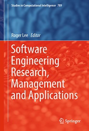 Software Engineering Research, Management and Applications, 2019 Edition