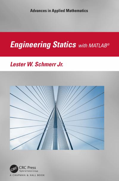 Engineering Statics with MATLAB®: A Matrix-Vector Approach with MATLAB®