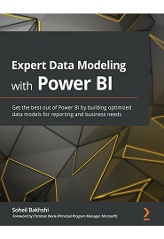 Expert Data Modeling with Power BI: Get the best out of Power BI by building optimized data models for reporting and business needs