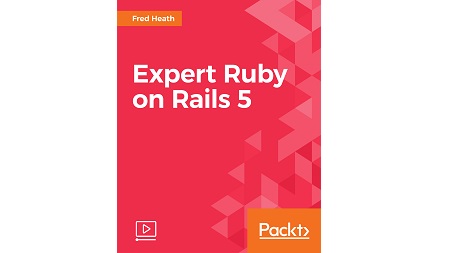 Expert Ruby on Rails 5