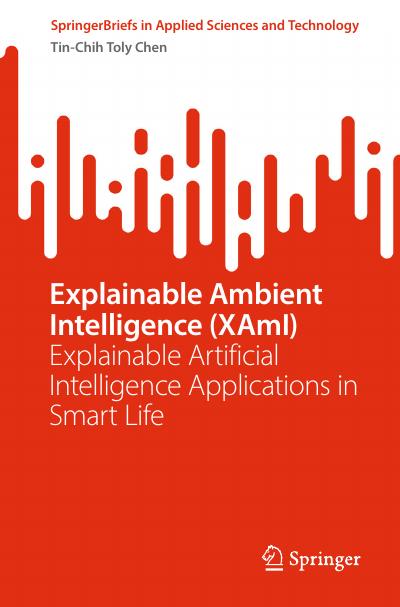 Explainable Ambient Intelligence (XAmI): Explainable Artificial Intelligence Applications in Smart Life