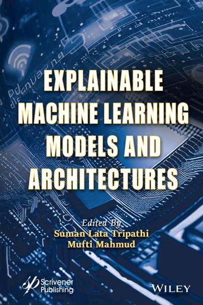 Explainable Machine Learning Models and Architectures