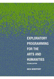Exploratory Programming for the Arts and Humanities, 2nd edition