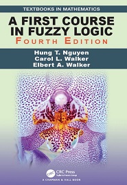 A First Course in Fuzzy Logic, 4th Edition