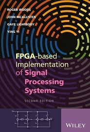 FPGA-based Implementation of Signal Processing Systems, 2nd Edition