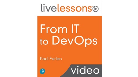From IT to DevOps LiveLessons