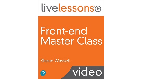 Front-end Master Class LiveLessons (Video Collection)