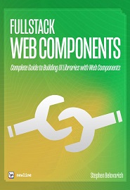 Fullstack Web Components: Complete Guide to Building UI Libraries with Web Components