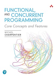Functional and Concurrent Programming: Core Concepts and Features