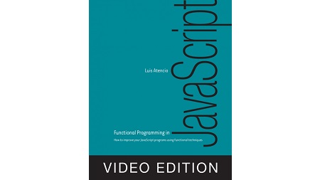 Functional Programming in JavaScript Video Edition