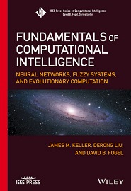 Fundamentals of Computational Intelligence: Neural Networks, Fuzzy Systems, and Evolutionary Computation