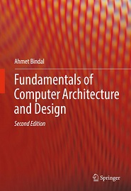Fundamentals of Computer Architecture and Design, 2nd Edition