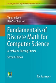 Fundamentals of Discrete Math for Computer Science: A Problem-Solving Primer, 2nd Edition