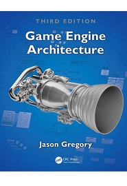 Game Engine Architecture, 3rd Edition
