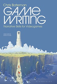 Game Writing: Narrative Skills for Videogames, 2nd Edition