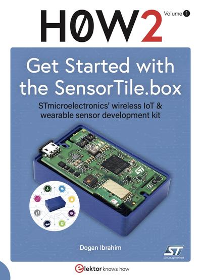 Get Started with the SensorTile.box: STmicroelectronics’ wireless IoT & wearable sensor development kit
