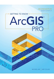 Getting to Know ArcGIS Pro, 2nd Edition