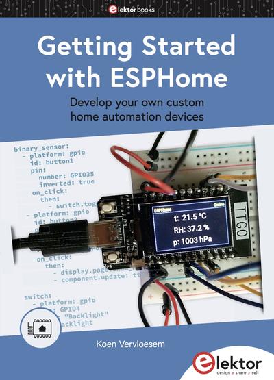 Getting Started with ESPHome: Develop your own custom home automation devices