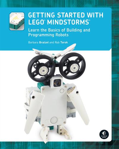 Getting Started with LEGO® MINDSTORMS: Learn the Basics of Building and Programming Robots