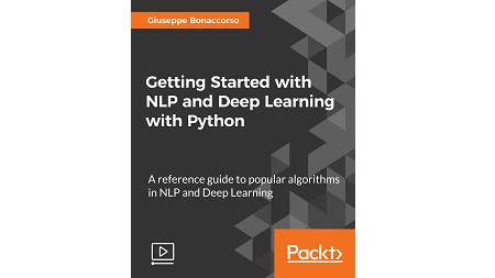 Getting Started with NLP and Deep Learning with Python