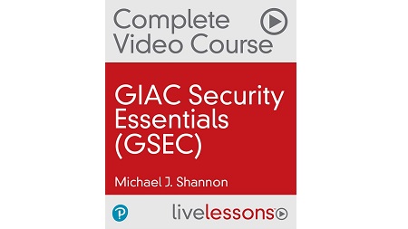 GIAC Security Essentials (GSEC) Complete Video Course