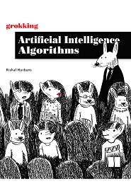 Grokking Artificial Intelligence Algorithms