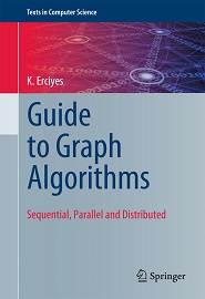 Guide to Graph Algorithms: Sequential, Parallel and Distributed