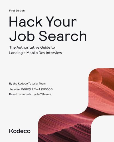 Hack Your Job Search: The Authoritative Guide to Landing a Mobile Dev Interview