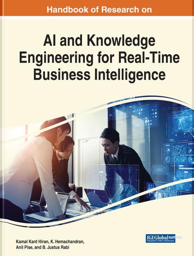 Handbook of Research on Ai and Knowledge Engineering for Real-time Business Intelligence