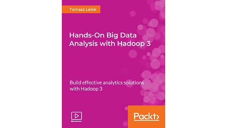 Hands-On Big Data Analysis with Hadoop 3