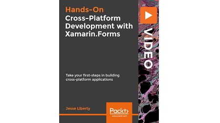 Hands-On Cross-Platform Development with Xamarin.Forms: Take your first-steps in building cross-platform applications